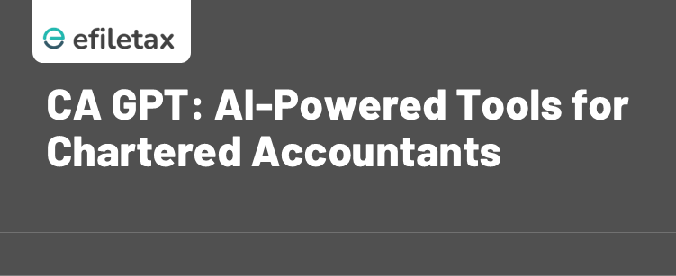 CA GPT: AI-Powered Tools for Chartered Accountants