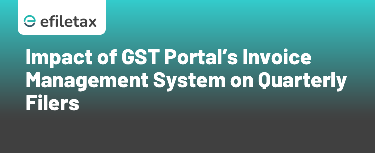 Impact of GST Portal’s Invoice Management System on Quarterly Filers