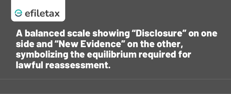 A balanced scale showing “Disclosure” on one side and “New Evidence” on the other, symbolizing the equilibrium required for lawful reassessment.
