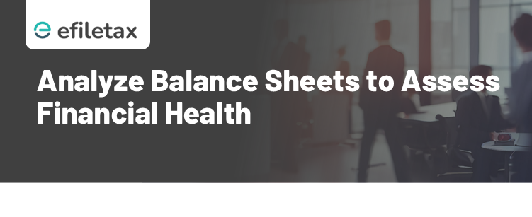 Analyze Balance Sheets to Assess Financial Health