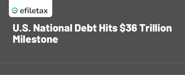 U.S. National Debt Hits $36 Trillion Milestone