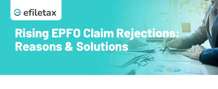 Rising EPFO Claim Rejections: Reasons & Solutions
