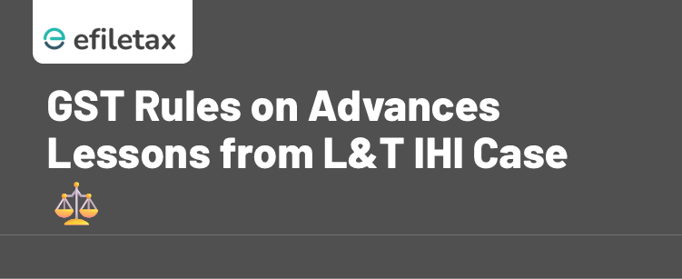 L&T IHI Case: GST Rules and Taxpayer Rights