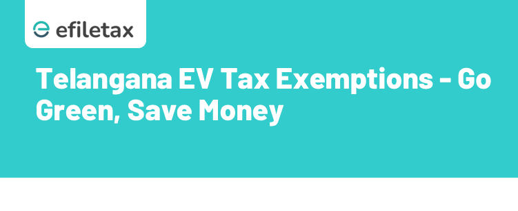 Telangana EV Tax Exemptions - Go Green, Save Money