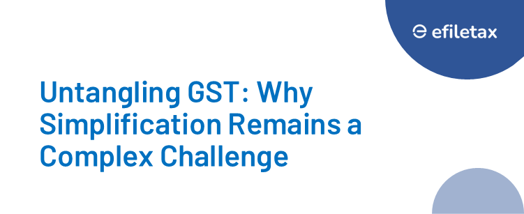 Untangling GST: Why Simplification Remains a Complex Challenge