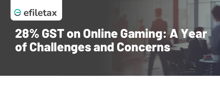 28% GST on Online Gaming: A Year of Challenges and Concerns