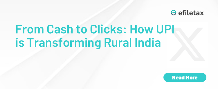 From Cash to Clicks: How UPI is Transforming Rural India