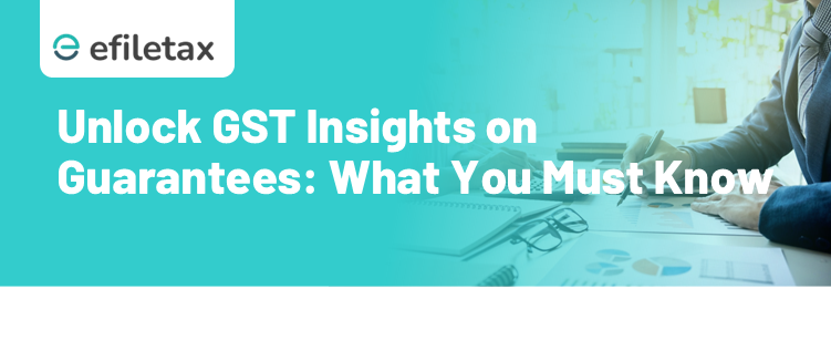 Unlock GST Insights on Guarantees: What You Must Know