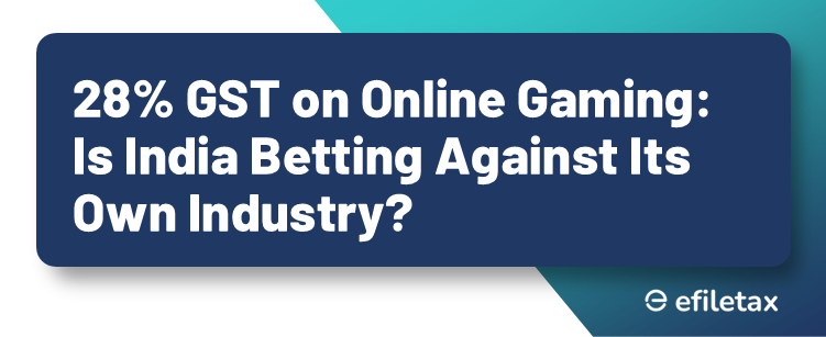 28% GST on Online Gaming: Is India Betting Against Its Own Industry?