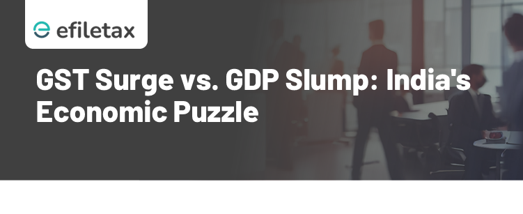 GST Surge vs. GDP Slump: India's Economic Puzzle