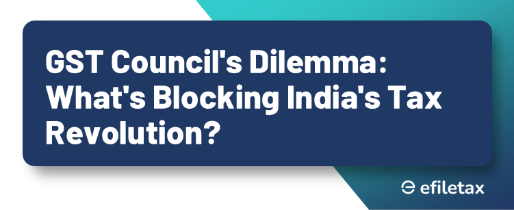GST Council's Dilemma: What's Blocking India's Tax Revolution?