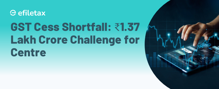 GST Cess Shortfall: ₹1.37 Lakh Crore Challenge for Centre