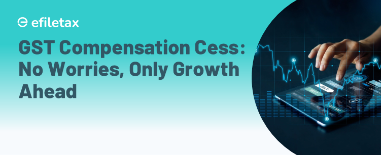 GST Compensation Cess: No Worries, Only Growth Ahead