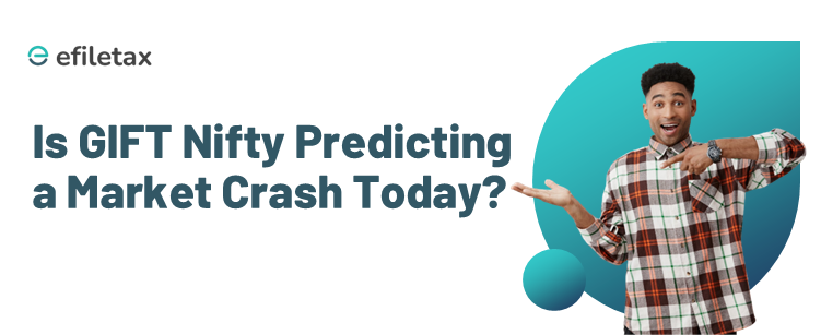 Is GIFT Nifty Predicting a Market Crash Today?