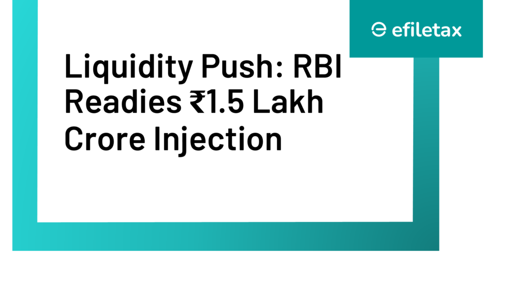 Liquidity Push: RBI Readies ₹1.5 Lakh Crore Injection