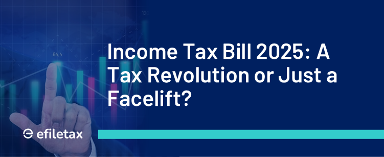 Income Tax Bill 2025: A Tax Revolution or Just a Facelift?