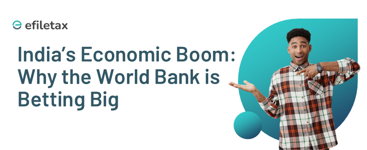 India’s Economic Boom: Why the World Bank is Betting Big