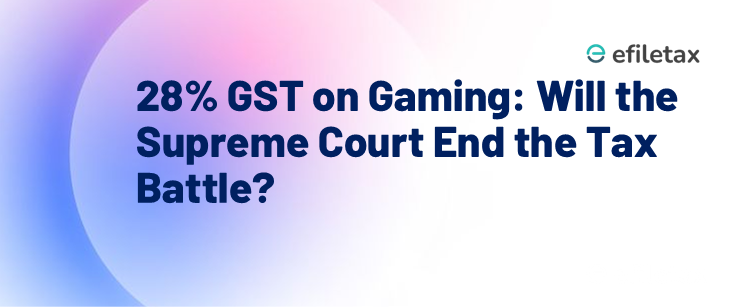 28% GST on Gaming: Will the Supreme Court End the Tax Battle?