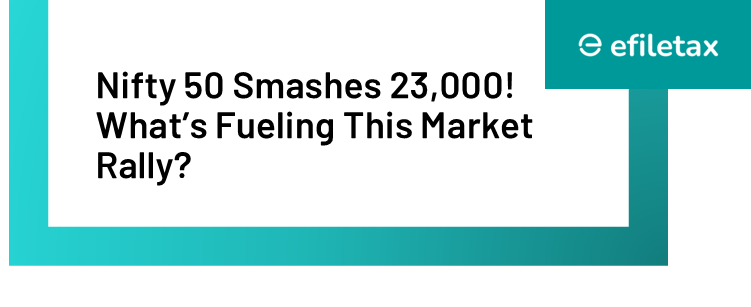 Nifty 50 Smashes 23,000! Whatโs Fueling This Market Rally?