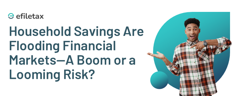 Household Savings Are Flooding Financial Markets—A Boom or a Looming Risk?