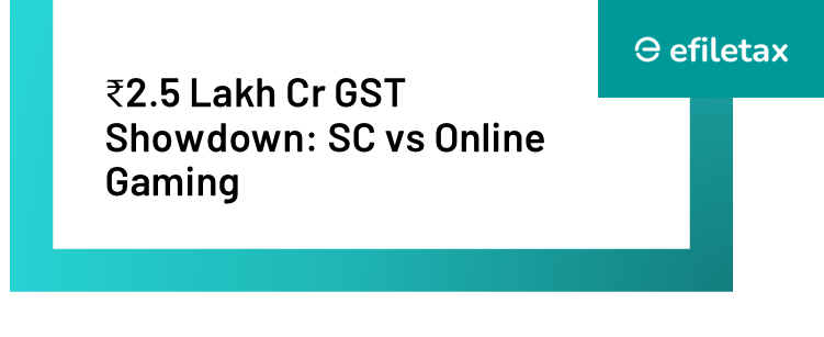 ₹2.5 Lakh Cr GST Showdown: SC vs Online Gaming