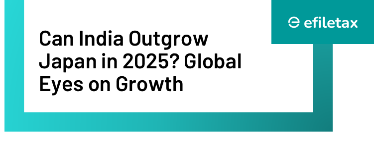 Can India Outgrow Japan in 2025? Global Eyes on Growth