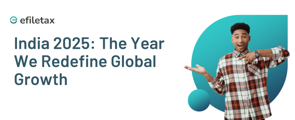 India 2025: The Year We Redefine Global Growth