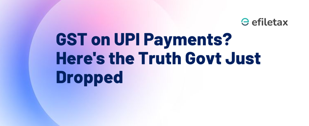 GST on UPI Payments? Here's the Truth Govt Just Dropped