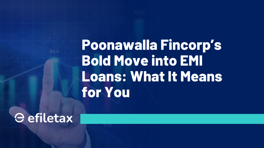 Poonawalla Fincorp’s Bold Move into EMI Loans: What It Means for You