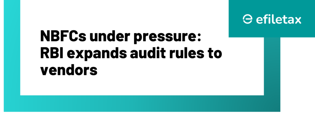 NBFCs under pressure: RBI expands audit rules to vendors