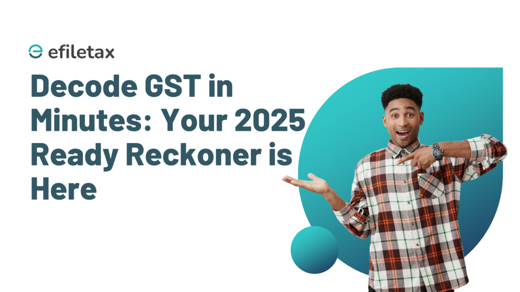 Decode GST in Minutes: Your 2025 Ready Reckoner is Here