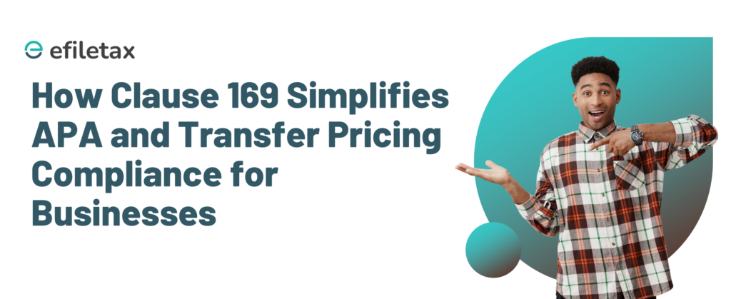 How Clause 169 Simplifies APA and Transfer Pricing Compliance for Businesses.