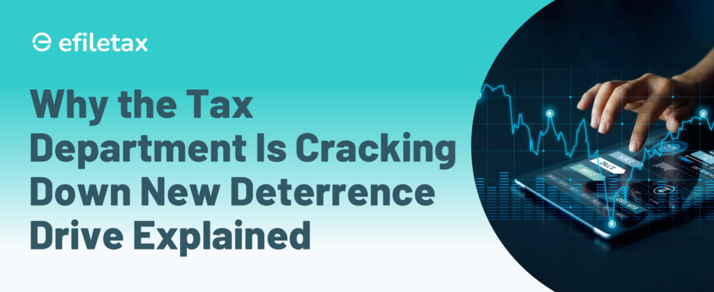 Why the Tax Department Is Cracking Down New Deterrence Drive Explained