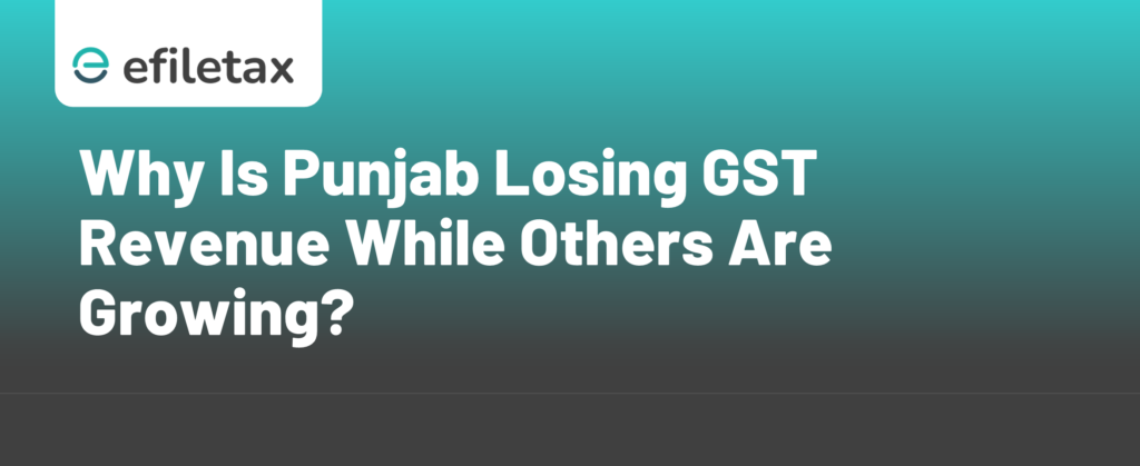 Why Is Punjab Losing GST Revenue While Others Are Growing?