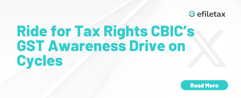 Ride for Tax Rights CBIC’s GST Awareness Drive on Cycles