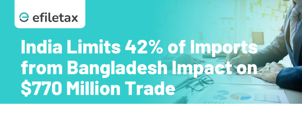 India Limits 42% of Imports from Bangladesh Impact on $770 Million Trade