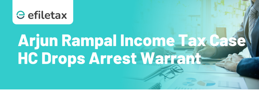 Arjun Rampal Income Tax Case:HC Drops Arrest Warrant