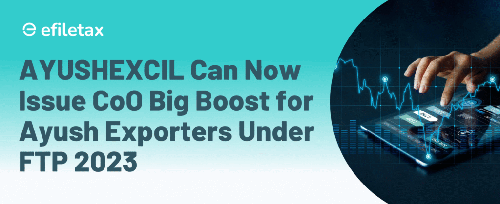 AYUSHEXCIL Can Now Issue CoO Big Boost for Ayush Exporters Under FTP 2023