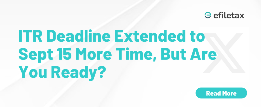 ITR Deadline Extended to Sept 15: More Time, But Are You Ready?