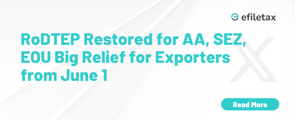 RoDTEP Restored for AA, SEZ, EOU Big Relief for Exporters from June 1