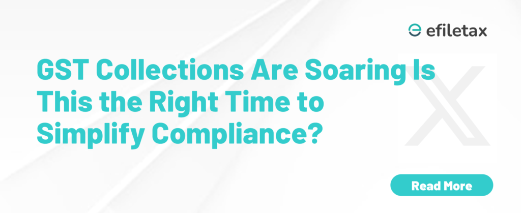 GST Collections Are Soaring—Is This the Right Time to Simplify Compliance?