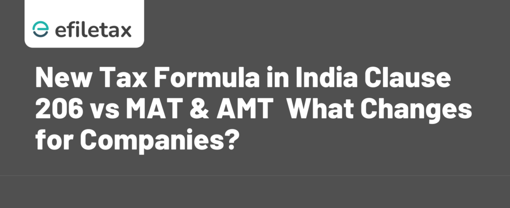 New Tax Formula in India: Clause 206 vs MAT & AMT  What Changes for Companies?
