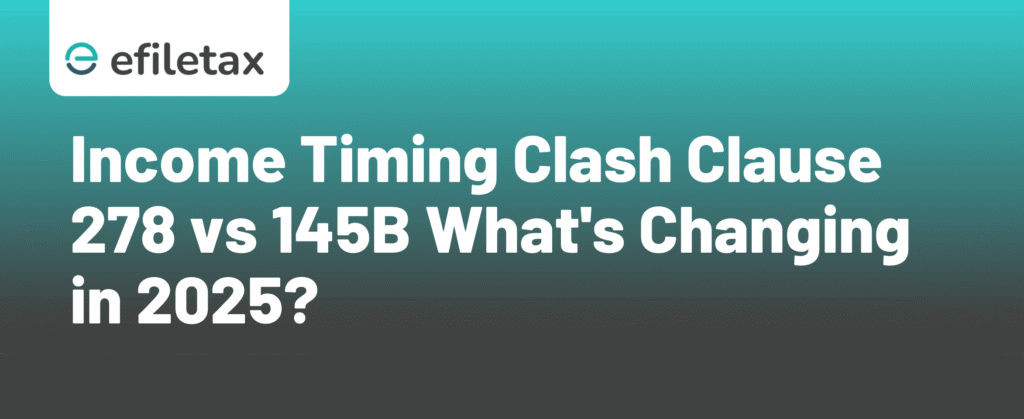 Income Timing Clash Clause 278 vs 145B What's Changing in 2025?