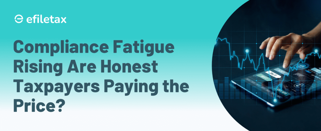 Compliance Fatigue Rising Are Honest Taxpayers Paying the Price?