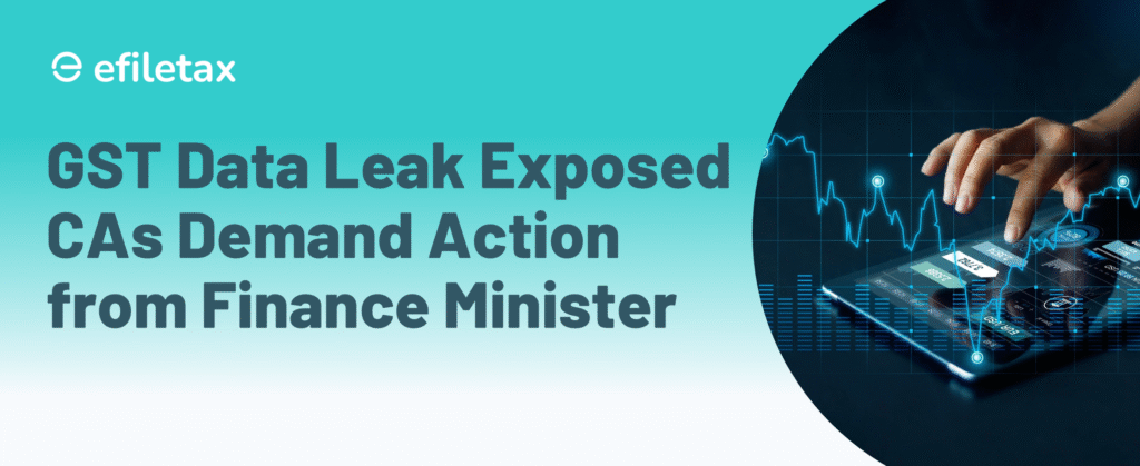 GST Data Leak Exposed CAs Demand Action from Finance Minister