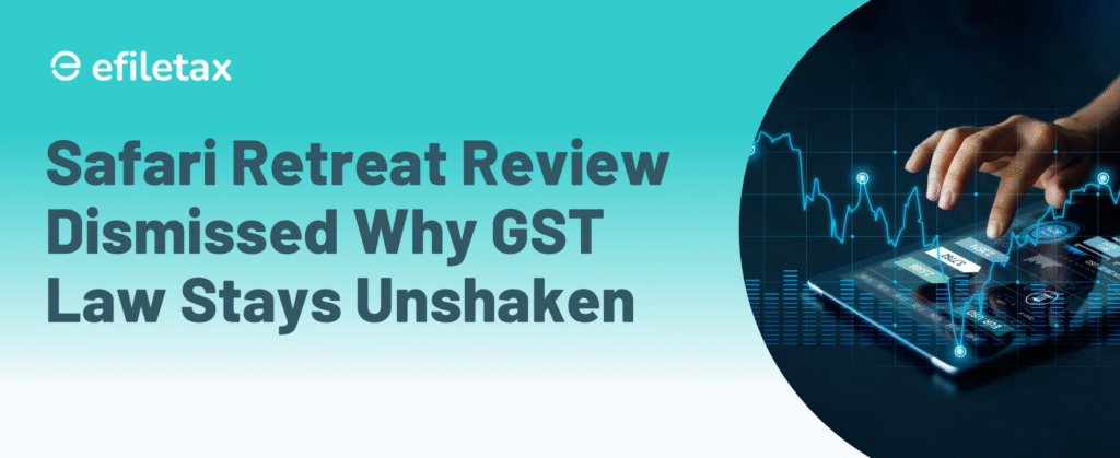 Safari Retreat Review Dismissed Why GST Law Stays Unshaken