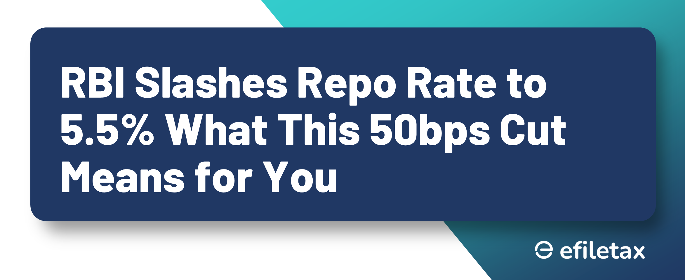 Repo Rate Cut to 5.5% RBI’s June 2025 MPC Decision Explained - efiletax