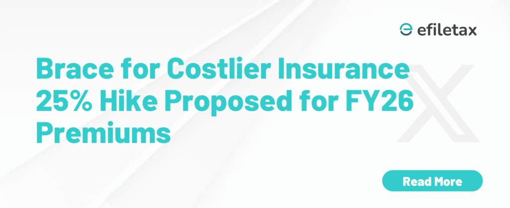 Brace for Costlier Insurance 25% Hike Proposed for FY26 Premiums