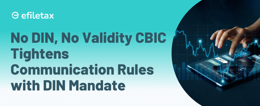 No DIN, No Validity CBIC Tightens Communication Rules with DIN Mandate