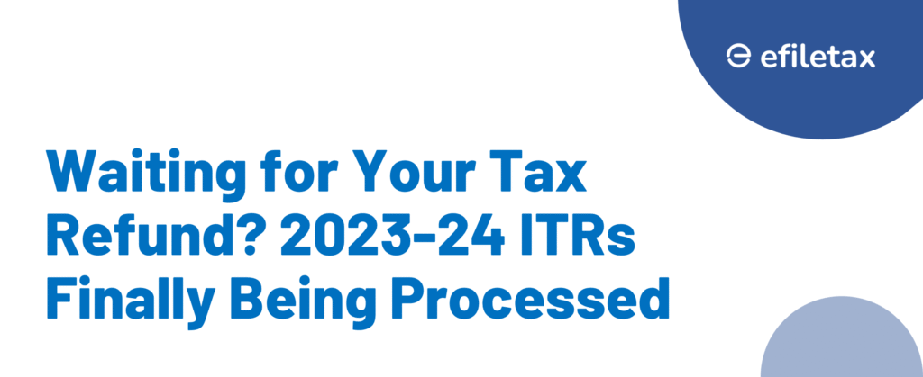 Waiting for Your Tax Refund? 2023-24 ITRs Finally Being Processed